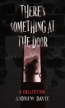There's Something at the Door There's Something at the Door