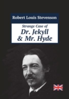 Strange Case of Dr. Jekyll and Mr. Hyde Strange Case of Dr. Jekyll and Mr. Hyde