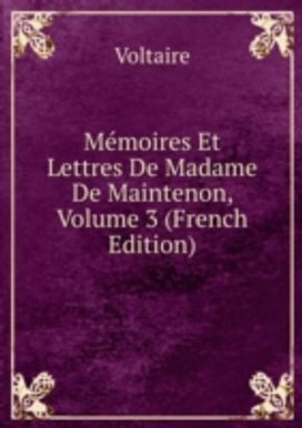 Memoires Et Lettres De Madame De Maintenon