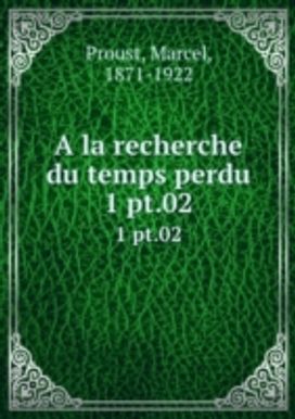 A La Recherche Du Temps Perdu A La Recherche Du Temps Perdu