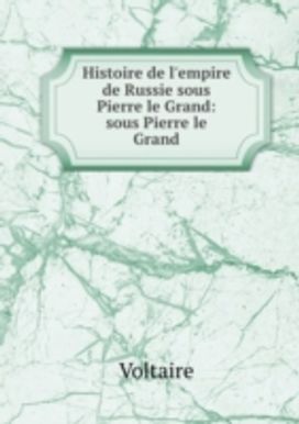 Histoire De L'empire De Russie Sous Pierre Le Grand
