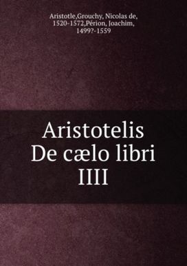 Aristotelis De Caelo Libri Iiii Aristotelis De Caelo Libri Iiii