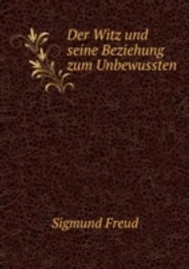 Der Witz Und Seine Beziehung Zum Unbewussten