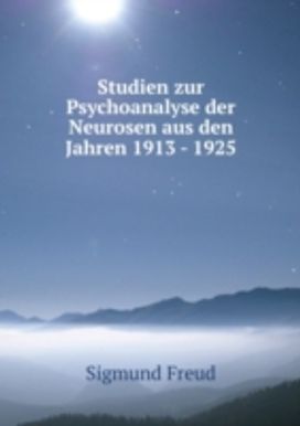 Studien Zur Psychoanalyse Der Neurosen
