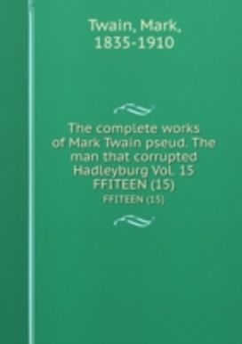 The Complete Works of Mark Twain The Complete Works of Mark Twain