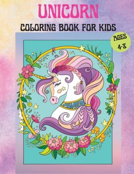 Unicorns Coloring Book for Kids Age 4-8 Unicorns Coloring Book for Kids Age 4-8