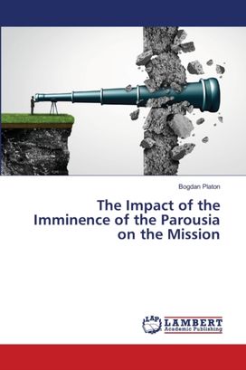 Impact of the Imminence of the Parousia on the Mission