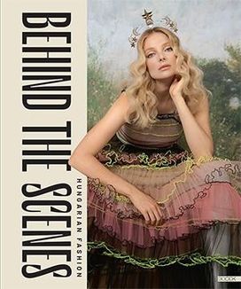 Behind the Scenes Hungarian Fashion Behind the Scenes Hungarian Fashion