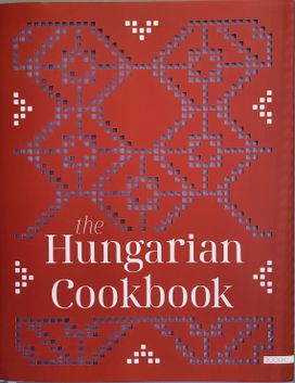 The Hungarian Cookbook The Hungarian Cookbook
