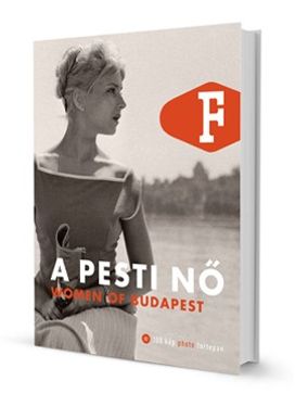 A Pesti Nő / Women of Budapest A Pesti Nő / Women of Budapest