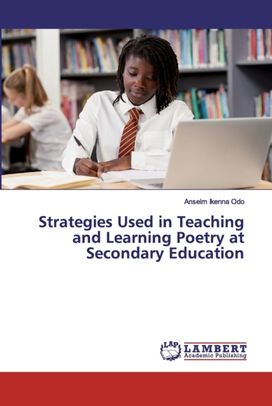 Strategies Used in Teaching and Learning Poetry at Secondary Education Strategies Used in Teaching and Learning Poetry at Secondary Education