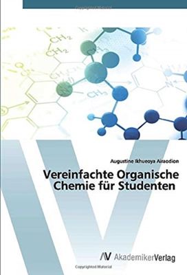 Vereinfachte Organische Chemie Fur Studenten Vereinfachte Organische Chemie Fur Studenten