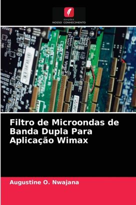Filtro De Microondas De Banda Dupla Para Aplicacao Wimax