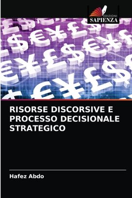 Risorse Discorsive E Processo Decisionale Strategico Risorse Discorsive E Processo Decisionale Strategico