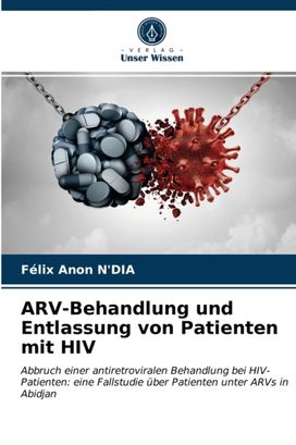 Arv-Behandlung Und Entlassung Von Patienten Mit Hiv