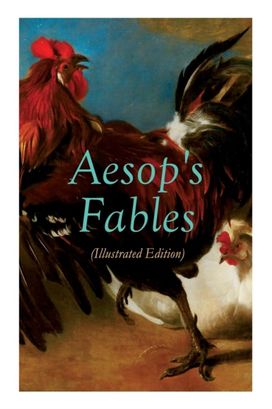 Aesop's Fables (Illustrated Edition) Aesop's Fables (Illustrated Edition)