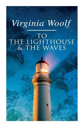 To the Lighthouse & the Waves