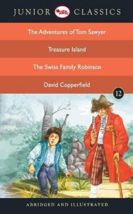 Junior Classicbook-12 (the Adventures of Tom Sawyer, Treasure Island, the Swiss Family Robinson, David Copperfield) (Junior Classics) Junior Classicbook-12 (the Adventures of Tom Sawyer, Treasure Island, the Swiss Family Robinson, David Copperfield) (Junior Classics)