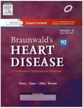 Braunwald's Heart Disease: a Textbook of Cardiovascular Medicine, 2 Volume Set, 10E