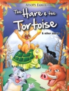 Hare & the Tortoise & Other Stories Hare & the Tortoise & Other Stories