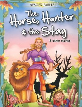 Horse, Hunter & the Stag & Other Stories Horse, Hunter & the Stag & Other Stories