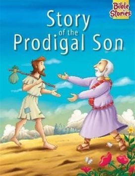 Story of the Prodigal Son Story of the Prodigal Son