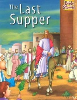 Bible Stories - the Last Supper