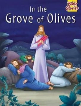 In the Grove of Olives In the Grove of Olives
