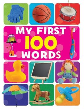 My First 100 Words My First 100 Words