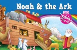 Noah and the Ark -- 3D Bible Pop-Up Noah and the Ark -- 3D Bible Pop-Up