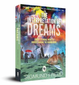 The Interpretation of Dreams The Interpretation of Dreams