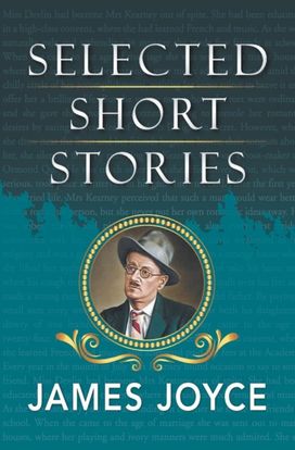 Selected Short Stories of James Joyce Selected Short Stories of James Joyce