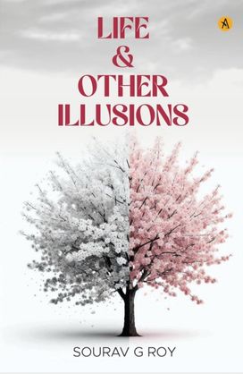 Life & Other Illusions Life & Other Illusions