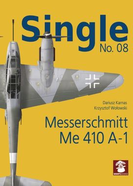 Single No. 08: Messerschmitt Me 410 A-1 Single No. 08: Messerschmitt Me 410 A-1