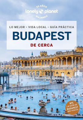 Budapest de cerca 2 (Guías De cerca Lonely Planet) Budapest de cerca 2 (Guías De cerca Lonely Planet)