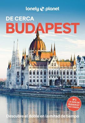 Budapest de cerca 3 (Guías De cerca Lonely Planet)