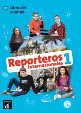 Reporteros internacionales 1 - Libro del alumno + audio download. A1 Reporteros internacionales 1 - Libro del alumno + audio download. A1