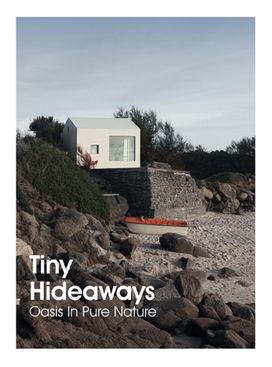 Tiny Hideaways Tiny Hideaways