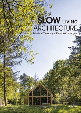 Slow Living Architecture Slow Living Architecture