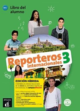 Reporteros internacionales 3 - Edicion hibrida - Libro del alumno. A2+ Reporteros internacionales 3 - Edicion hibrida - Libro del alumno. A2+
