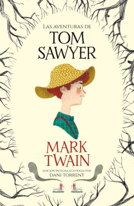 Las Aventuras De Tom Sawyer / the Adventures of Tom Sawyer Las Aventuras De Tom Sawyer / the Adventures of Tom Sawyer
