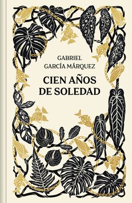 CIEN AÑOS DE SOLEDAD EDICION ANIVERSARIO CIEN AÑOS DE SOLEDAD EDICION ANIVERSARIO