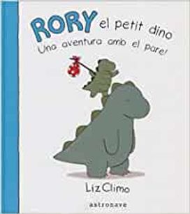 Rory. El Petit Dinou. Una Aventura Amb El Pare! - Catalan 