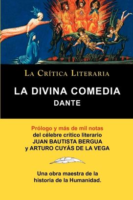 Divina Comedia de Dante, Coleccion La Critica Literaria Por El Celebre Critico Literario Juan Bautista Bergua, Ediciones Ibericas Divina Comedia de Dante, Coleccion La Critica Literaria Por El Celebre Critico Literario Juan Bautista Bergua, Ediciones Ibericas