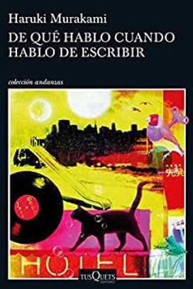 De Qué Hablo Cuando Hablo De Escribir De Qué Hablo Cuando Hablo De Escribir