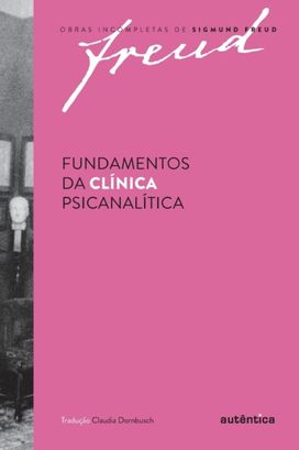 Fundamentos Da Clinica Psicanalitica