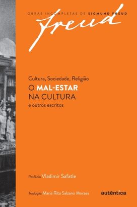 Cultura, Sociedade, Religiao O Mal-Estar Na Cultura E Outros Escritos