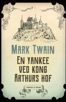 En Yankee Ved Kong Arthurs Hof