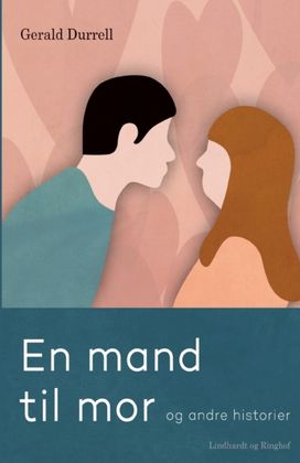 En Mand Til Mor Og Andre Historier En Mand Til Mor Og Andre Historier
