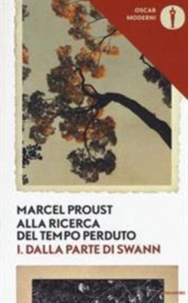 Dalla Parte Di Swann Vol I - Alla Ricerca Del Tempo Perduto